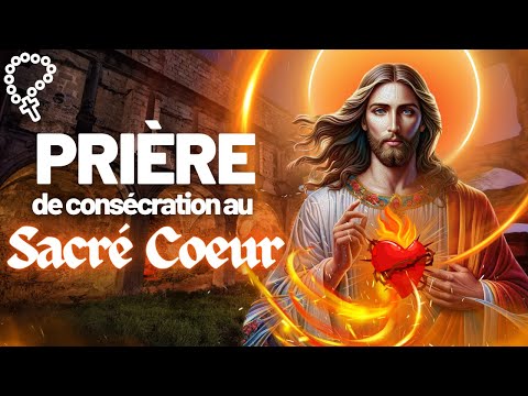 Prière de consécration au Sacré Coeur de Jésus • Union plus intime avec Jésus
