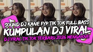 Download lagu KUMPULAN ‎DJ VIRAL TIK TOK TERBARU 2026 FULL BASS JEDAG JEDUG MENGKANE  mp3