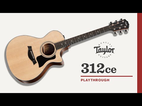 Taylor | 312ce | Playthrough