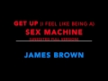 James Brown - Get Up (I Feel Like Being a) Sex Machine [unedited full version]