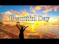 Introverted Beautiful Day Lyrics A Bright And Uplifting Song To Start Your Morning