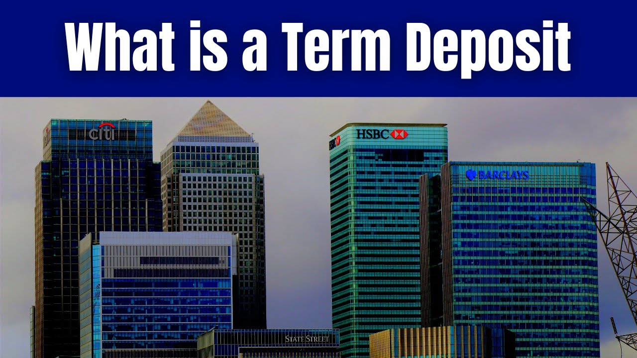 Explaining Term Deposits: Understanding How They Work!