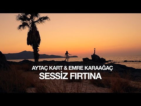 Aytaç Kart & Emre Karaağaç - Sessiz Fırtına