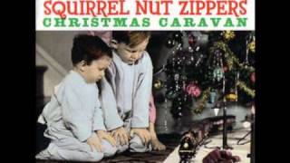 The Squirrel Nut Zippers - Sleigh Ride