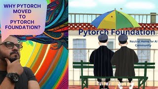 Why did Pytorch Moved to Pytorch Foundation?