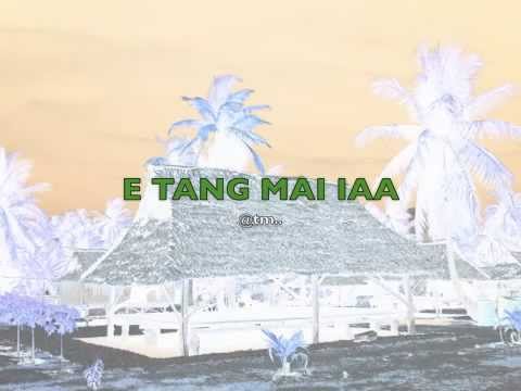 E TANG MAI IAA - Kiribati@tm..