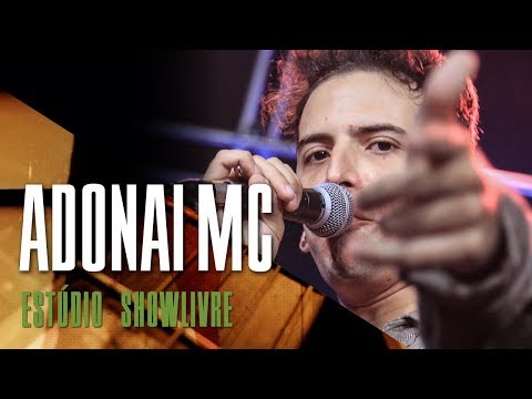 "Pede pra descer" - Adonai MC no Estúdio Showlivre 2018