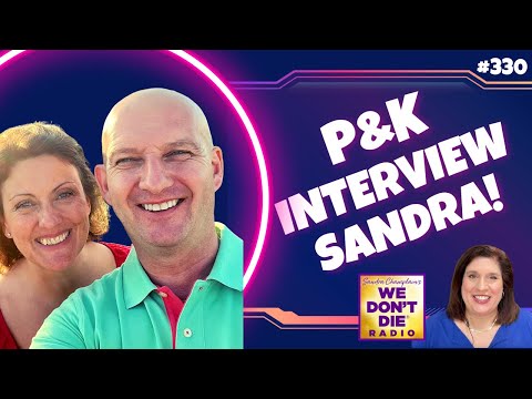 Episode 330 Phil and Kerry Interview Sandra Champlain, creator of We Don't Die