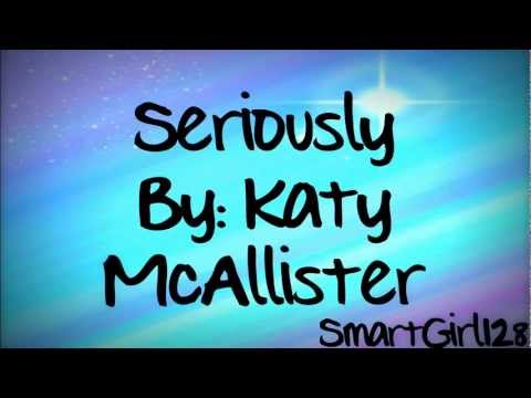 Katy McAllister - Seriously (Lyrics)