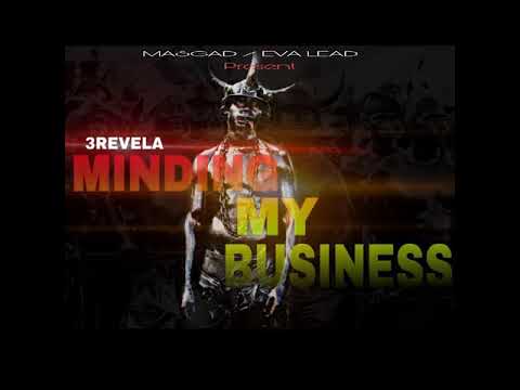 3Revela - Minding My Business {SOCA 2019} (Official Audio)