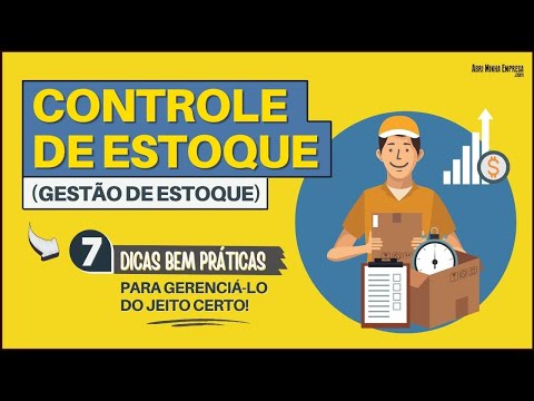 , title : 'CONTROLE DE ESTOQUE (GESTÃO DE ESTOQUE) | 7 Dicas BEM Práticas para Gerenciá-lo do Jeito Certo!'