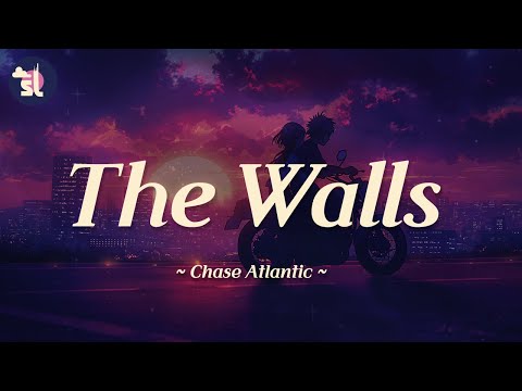 Chase Atlantic - The Walls | Lyrics
