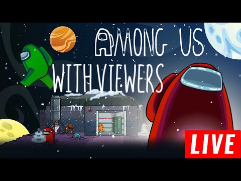 🔴 Among Us LIVE with Viewers // Code Pinned in CHAT // Join Up!