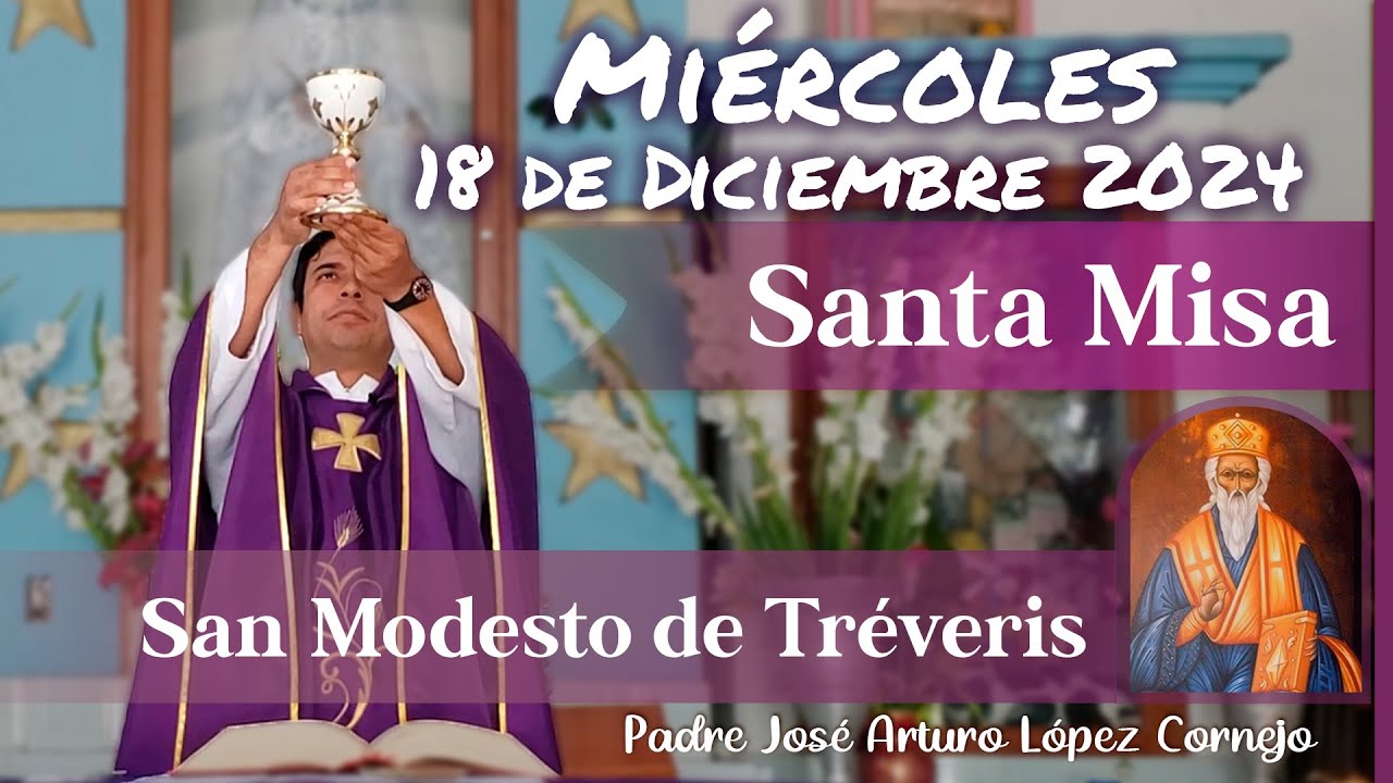 ✅ MISA DE HOY miércoles 18 de Diciembre 2024 - Padre Arturo Cornejo