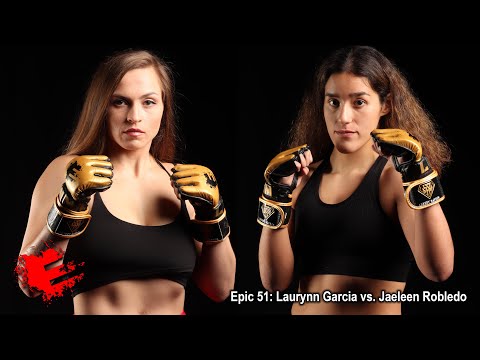 Epic 51: Laurynn Garcia vs. Jaeleen Robledo - 11.11.22