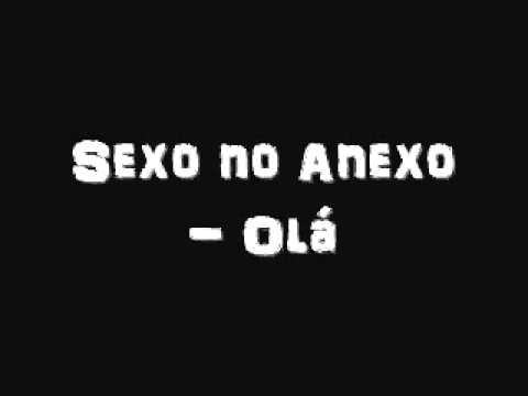 Sexo no Anexo - Olá