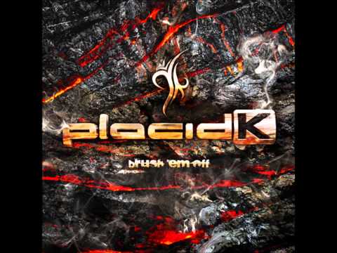 Placid K - Brush Em Off