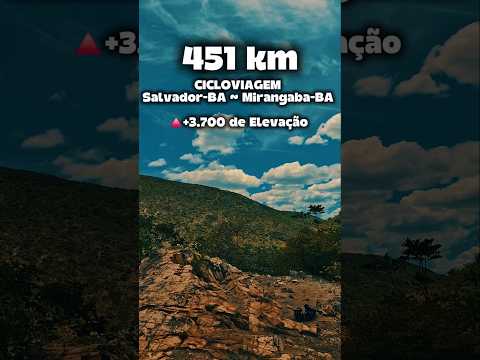 Cicloviagem 451km Salvador ~ Mirangaba-BA 06 a 09 de fevereiro de 2026.