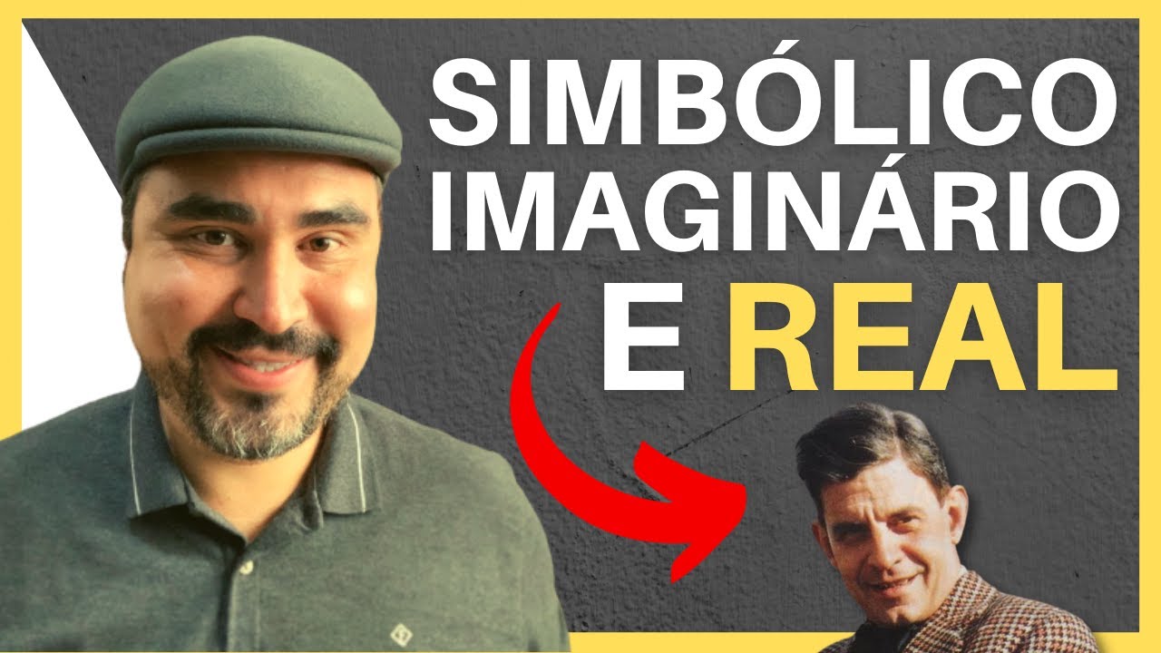 SIMBÓLICO, REAL E IMAGINÁRIO EM LACAN: EXPLICAÇÃO COM EXEMPLOS | Lucas Nápoli