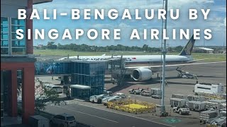 Trip Report | Bali to Bengaluru | Singapore Airlines | Boeing 787-9 Dreamliner | EXPLORE WITH SHENOY