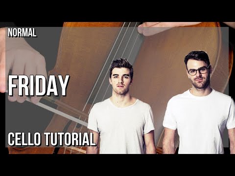 How to play Friday by The Chainsmokers ft Fridayy on Cello (Tutorial)