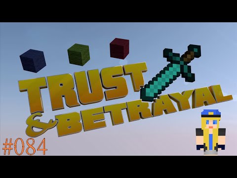 Trust and Betrayal #084