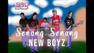 Download lagu New Boyz - Senang Senang mp3