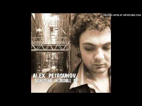 Alex Petrounov - Something Incredible - Something Incredible