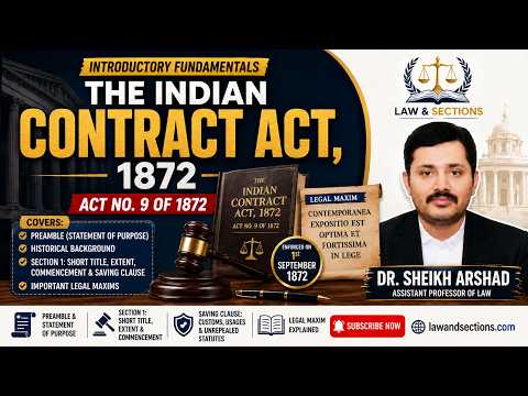 Lecture 1: The Indian Contract Act, 1872 | Preamble & Section 1 | By Dr. Sheikh Arshad | Law And Sections
