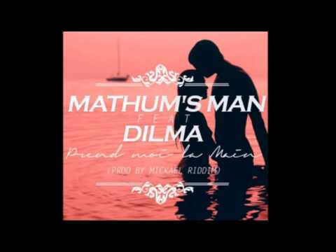 DILMA FEAT MATHUM'S MAN - prend moi la main _ REMIX SELEKTA SECONDE 2016