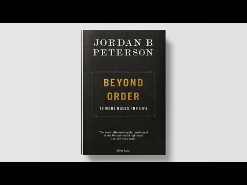 Beyond Order: 12 More Rules for Life (Lecture)  |  Jordan Peterson