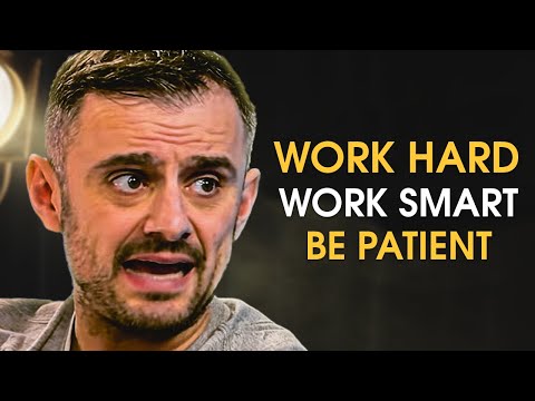 WORK HARD AND BE PATIENT - Best Motivational Video for Success | Gary Vaynerchuk Motivation