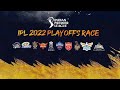 IPL 2022 PLAYOFFS RACE STATUS TATA IPL 2022 ALL TEAM PLAYOFFS STATUS IPL PLAYOFFS SONG 2022