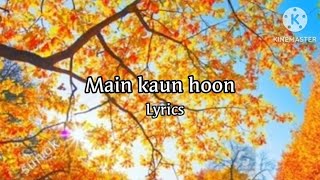 Main Kaun Hoon - Full Lyrics | Secret Superstar | Zaira Wasim | Aamir Khan | Amit Trivedi |Meghna