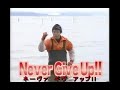 NEVER GIVE UP but it's even more motivational
