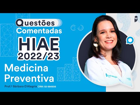 Questões Comentadas Medicina Preventiva HIAE 2022/23 - Aula para Residência Médica