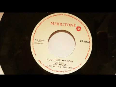 Joe Higgs - You Hurt My Soul - Lyn Taitt & The Jets - Merritone
