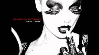 Global Citizen - Slave - From the Tea Time Expanded Edition