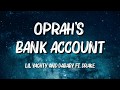 Lil Yachty & DaBaby - Oprah’s Bank Account ft. Drake (Lyrics)