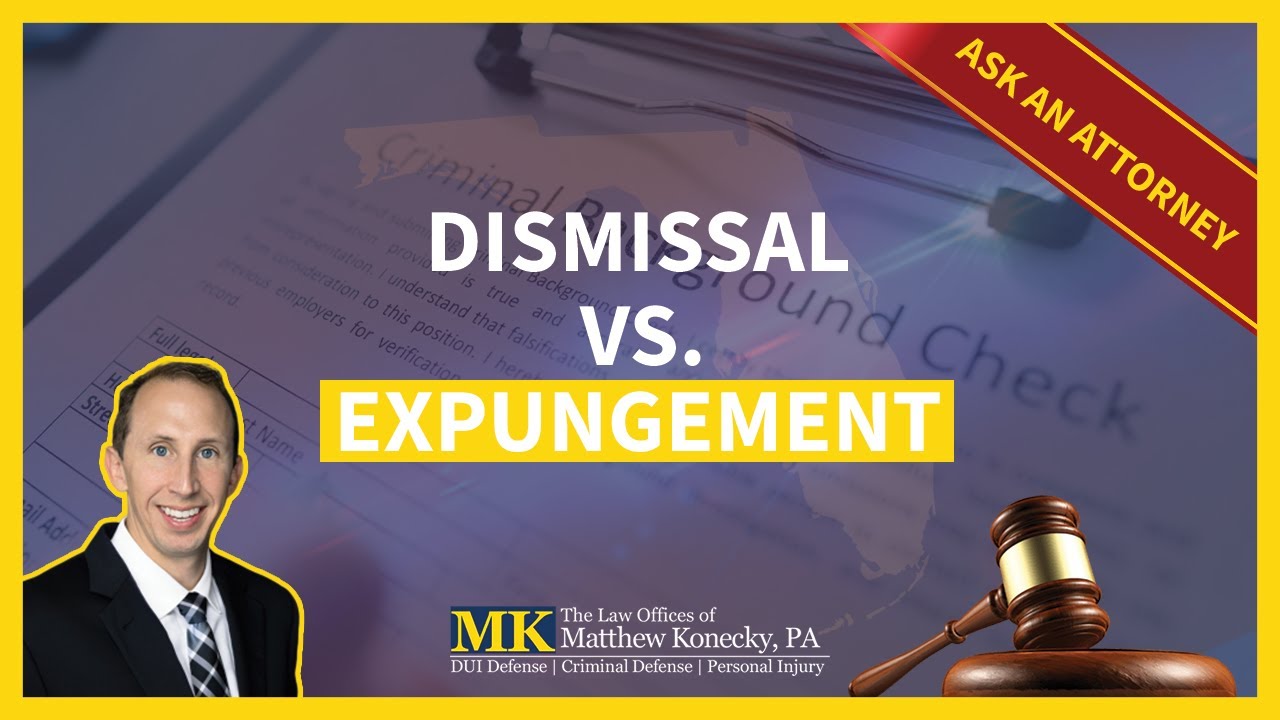 What is the Difference Between a Dismissal and an Expungement in Florida?