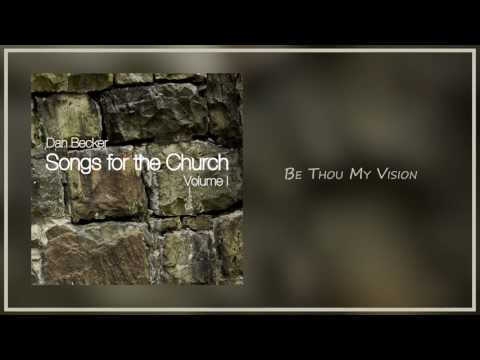 Dan Becker – 02 Be Thou My Vision