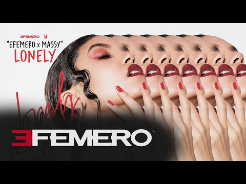 EFEMERO X Massy - Lonely ( Official Single )