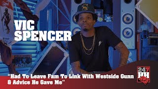 Vic Spencer - Had To Leave Fam To Link With Westside Gunn &amp; Advice He Gave Me (247HH WTS)