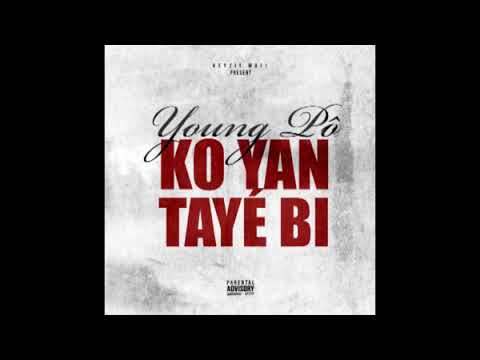 Young Pô - Ko yan taye bi (Son Officiel)