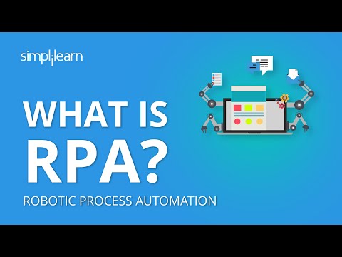 What Is Robotic Process Automation (RPA)? | Introduction To RPA | RPA Training | Simplilearn
