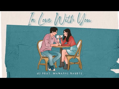 UJ - In Love With You (Feat. Manasvi) | Official Lyric Video