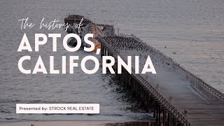 Do you know... The HISTORY & 'The PEOPLE' of APTOS | Aptos, California