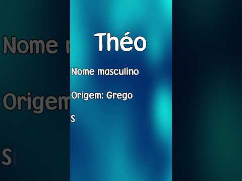 Vídeo: Theo: perguntas e respostas sobre o significado do nome