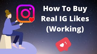 How To Buy Real IG Likes (Working)