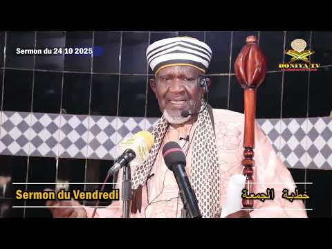 FRIDAY SERMON BY PROFESSOR CHEICK DOUCOURÉ (FAKIROULLAH). 10/24/2025.